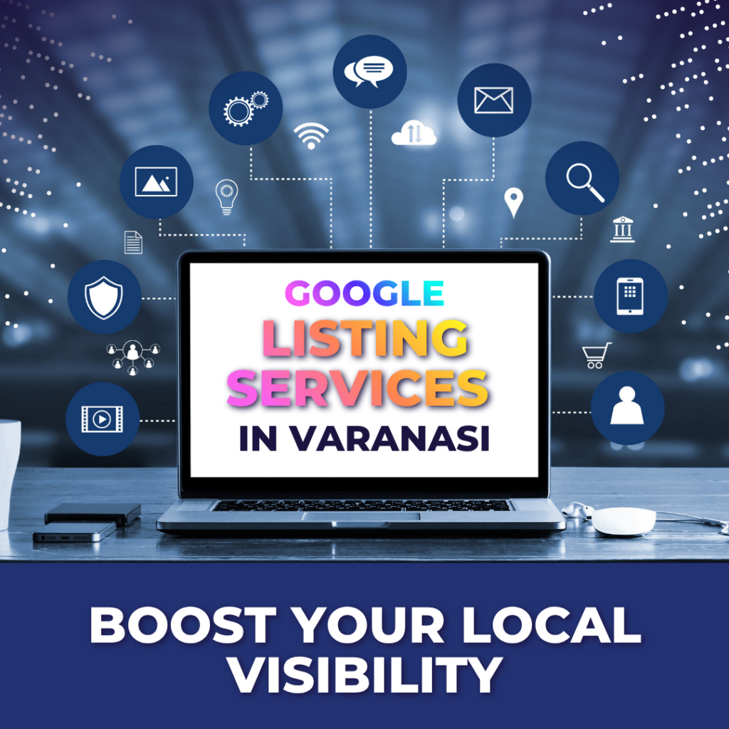 Google Listing Services in Varanasi